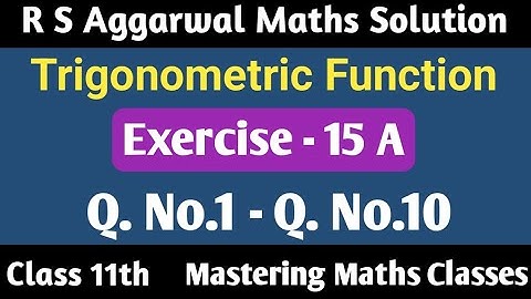 R S Aggarwal Solution Class 11th Maths | Trigonometric Functions | Ex - 15A
