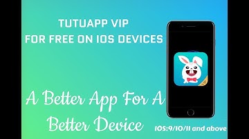 How to install TUTUAPP VIP For free on IOS(9/10/11and later) devices