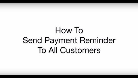 Send Payment Reminders To All Customers | Invoice Payment Reminders | SMS Payment Reminder