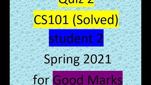 cs101 quiz 1 solution fall 2021| cs101 quiz 1 fall 2021| cs101 quiz solution fall 2021| by VU Stars