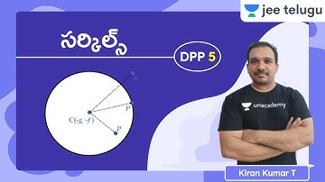 JEE Maths: Circles DPP 5 | JEE Telugu | Kiran Kumar T