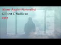 Alone Again Naturally - Gilbert O&#39;Sullivan (1972)