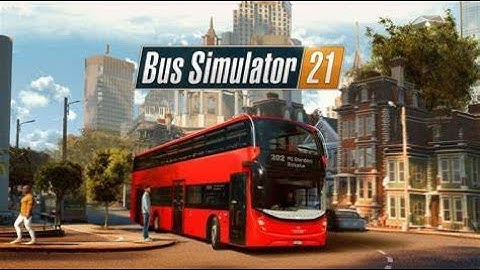 [Live] Bus Simulator 21 - #2 (No commentary)