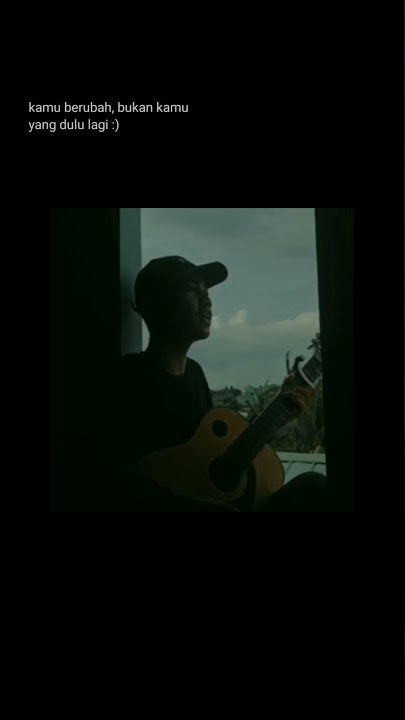 story WA cover gitar bukan sa lagi. story wa cover gitar bikin baper terbaru.