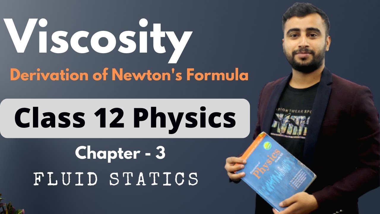 Viscosity Derivation of Newton's Formula for Viscosity Class 12