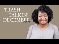 TRASH TALKIN&#39; - BEAUTY | DEC 2019