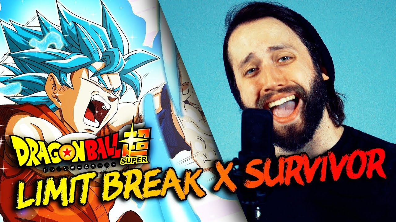 Limit Break X Survivor (Dragon Ball Super Op. 2) - ENGLISH Opening cover version by Jonathan Young