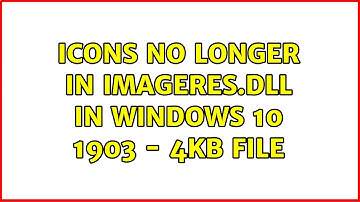 Icons no longer in imageres.dll in Windows 10 1903 - 4kb file