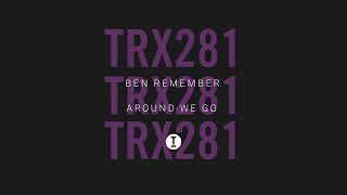 Ben Remember - Around We Go [Tech House/Rave]