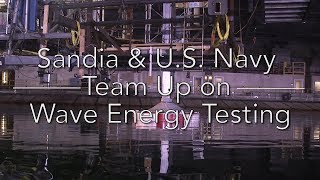 Sandia and U.S. Navy Team Up on Wave Energy Testing