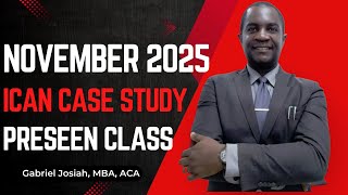 “ICAN Case Study Nov 2025 Preseen Analysis (Part 2) — Ace the Exam With This Breakdown!”