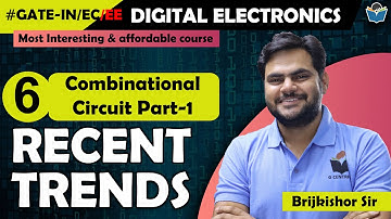 Lec 06 Combinational Circuit Part 1 || Recent Trend Series in Digital Electronics for GATE