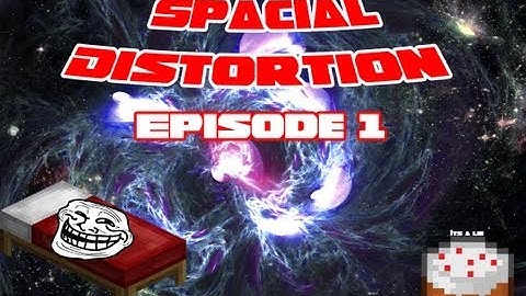Spacial Distortion Adventure Map Ep.1