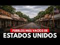 Por qué NADIE Quiere Vivir en Estos 10 Pueblos Vacíos de EE.UU. (Lo que no te cuentan)