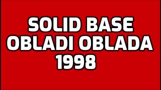 Solid Base - Obladi Oblada [EURODANCE]