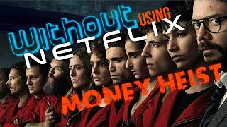Where i can download money heist without using Netflix (alternative way) screenshot 2