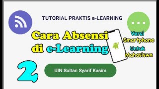 [ MAHASISWA ] 2. Tutorial Absensi pada e-Learning - Versi Smartphone