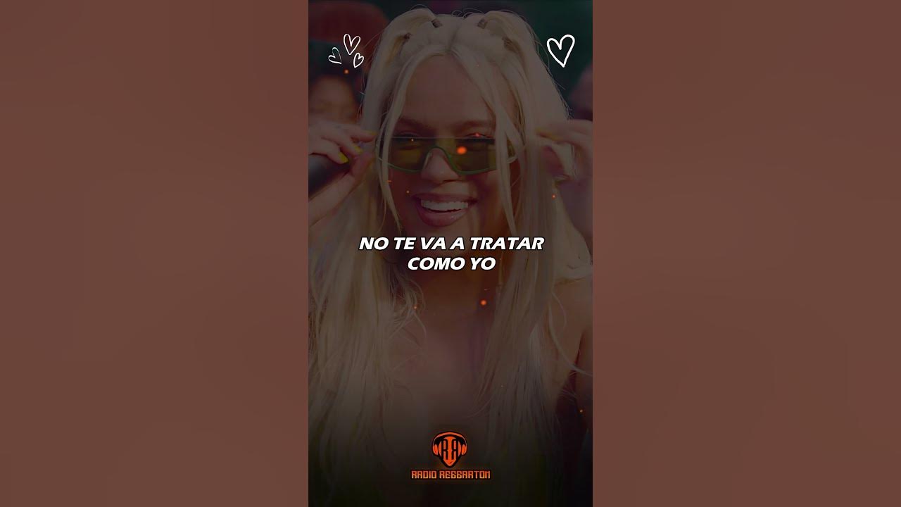 KAROL G - Si Antes Te Hubiera Conocido (LETRA)