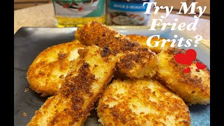 HOW TO MAKE FRIED GRITS W/CHEESE | SAVE YOUR LEFTOVER GRITS | USE AS SHRIMP & GRITS | QUICK & EASY