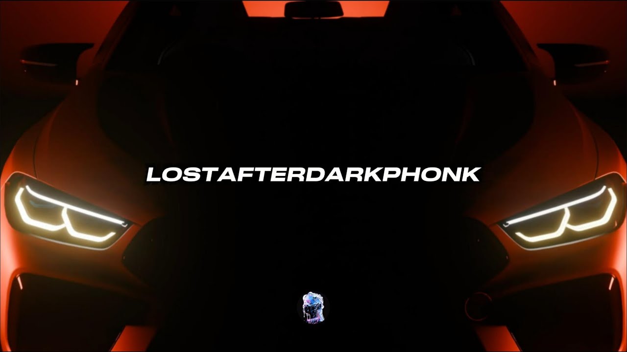 LostAfterDarkPhonk🎧 Late Night Drift | Dark Phonk Night Drive
