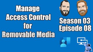 S03E08 - Manage Access Control for Removable Media  (I.T)