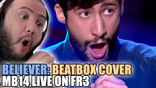 MB14 LIVE on FR3 Reaction | BELIEVER (Imagine Dragons) Beatbox Looper - TEACHER PAUL REACTS