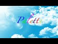 【初音ミク】Palette【オリジナル曲】