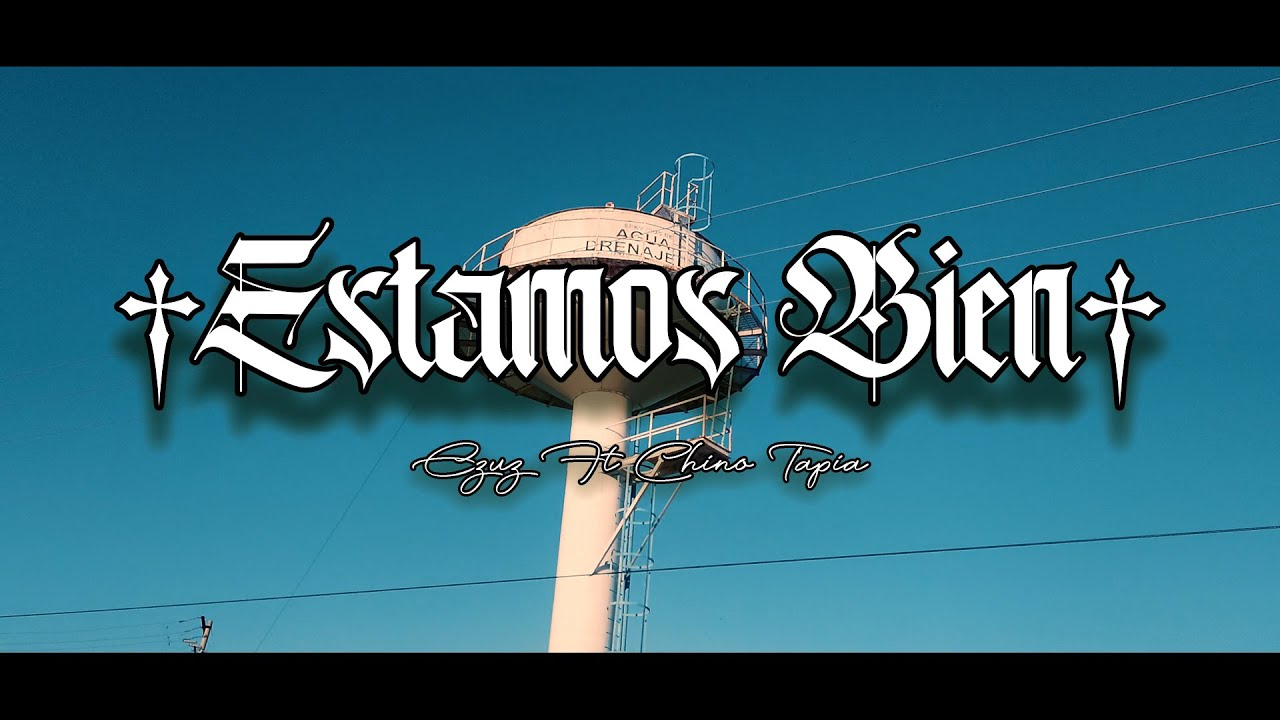 "Estamos Bien" - Ezuz Ft Chino Tapia