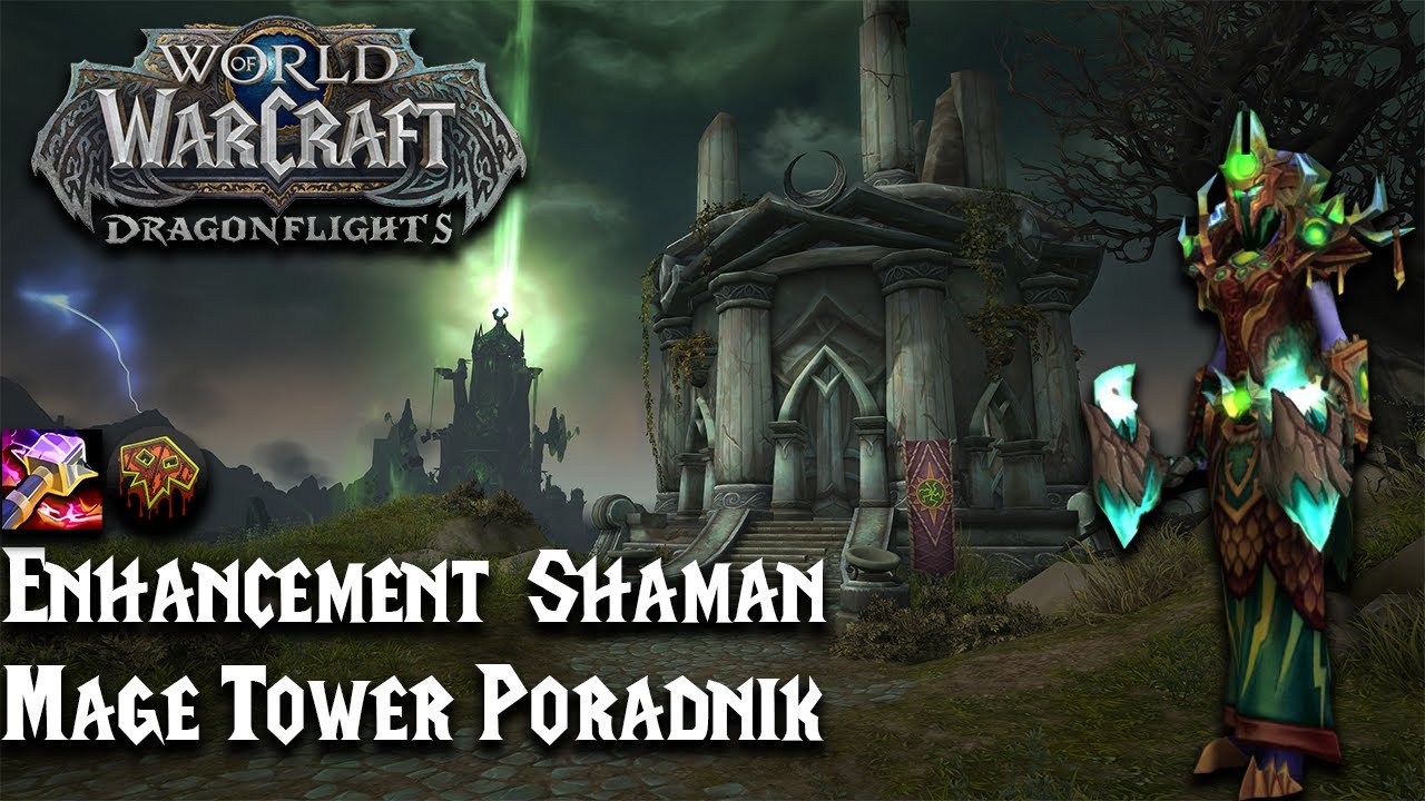 (Poradnik) Enhancement Shaman Mage Tower Challenge YouTube