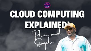 Cloud Computing Explained Plain and Simple Wealth