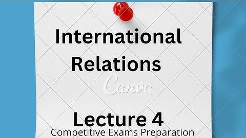 International Relation | Lecture 4 | IR | CSS PMS |