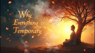 The Buddhist Secret to Happiness: Accepting Impermanence