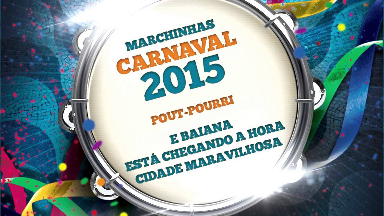 Marchinhas de Carnaval | E Baiana | Está Chegando a Hora | Cidade Maravilhosa