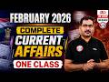 Current Affairs Today | February Complete Current Affairs | Monthly Current Affairs 2026! Naveen Sir