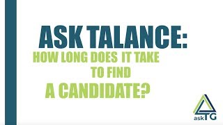 Atg How Long Does It Take To Find A Candidate?