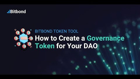 How to Create a DAO Governance Token — Bitbond