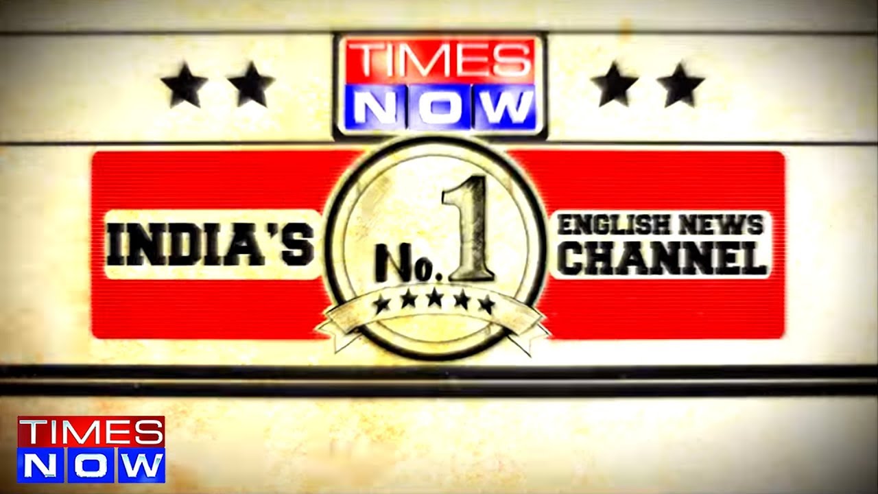 TIMES NOW | India's Number 1 English News Channel
