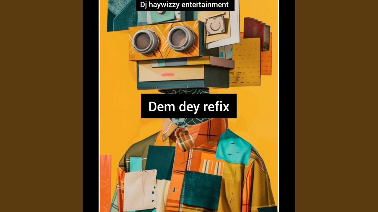 Dem Dey Refix