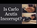 Is Carlo Acutis Incorrupt? (With Subtitles)