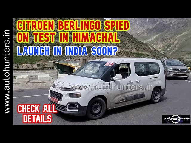 Exclusive - Citroen Berlingo India Launch Soon? Spied During High Altitude  Testing