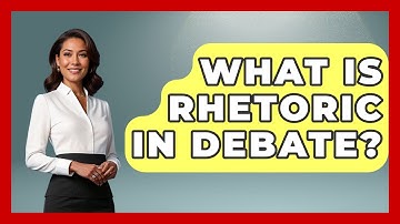 What Is Rhetoric In Debate? - The College Explorer