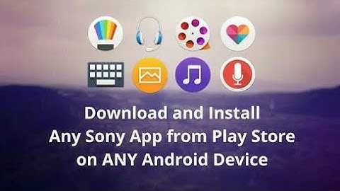 sony apps for any Android Lenovo k3 note without root download sony music palyer