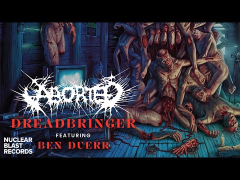 ABORTED - Dreadbringer (ft. Ben Duerr of Shadow Of Intent) (OFFICIAL VISUALIZER)