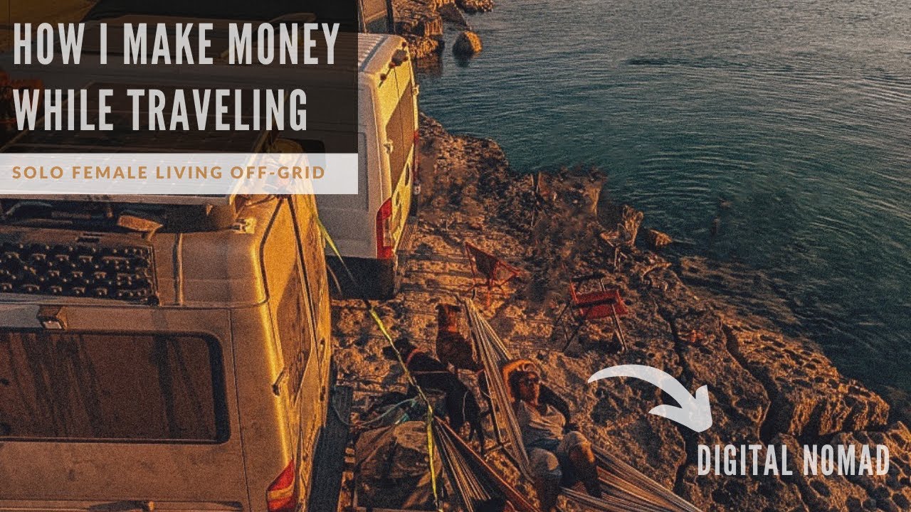 How to Make Money Traveling FULLTIME Solo Female Van Life + Digital