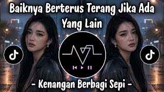 Baiknya Berterus Terang Jika Ada Yang Lain, Usah Kau Selindungi - Kenangan Berbagi Sepi