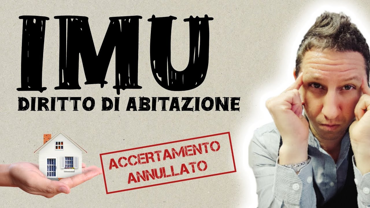 IMU e diritto di ABITAZIONE. Come abbiamo ANNULLATO un ACCERTAMENTO