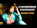 VJ Maheswari Photoshoot | Official Making | Exclusive Video | LittleTalks