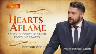 Lessons from Gethsemane (Matthew 26:36-46) | Michael Otazu | Hearts Aflame (Part 6) - 5.17.26 PM