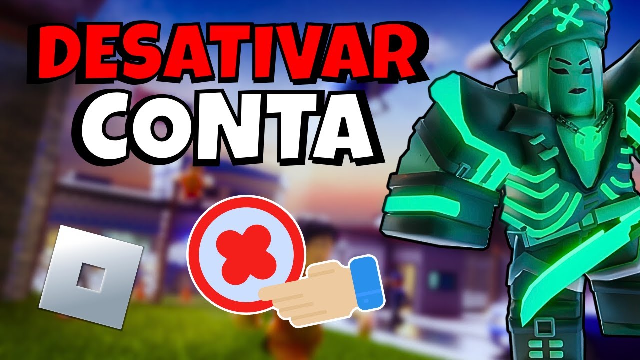 COMO DESATIVAR ou EXCLUIR sua CONTA do ROBLOX pelo CELULAR ou PC ...