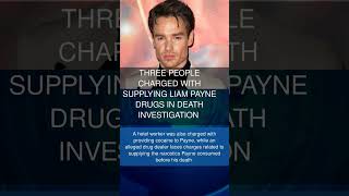 Three People Charged With Supplying Liam Payne Drugs in Death Investigation